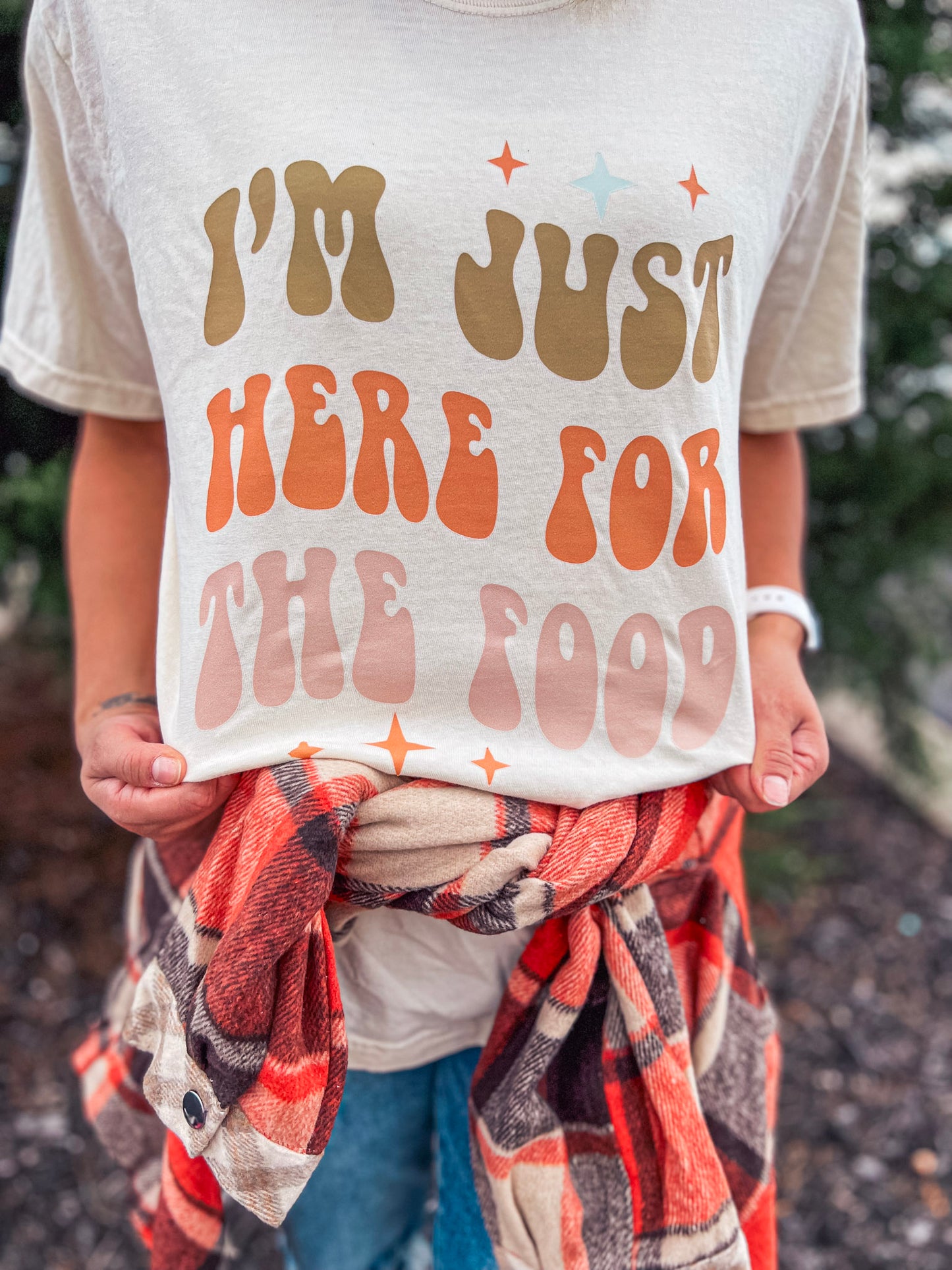 I'M JUST HERE FOR THE FOOD TEE