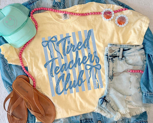 TIRED TEACHERS CLUB (BUTTER)